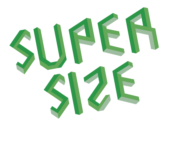Super size